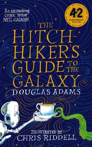 The Hitchhiker's Guide to the Galaxy Illustrated Edition - Hitchhiker's Guide to the Galaxy Illustrated Chris Riddell, Douglas Adams 9781529046137 book cover