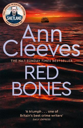 Red Bones - Shetland Ann Cleeves 9781529050202 book cover