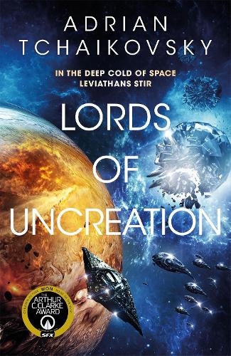 Lords of Uncreation - The Final Architecture Adrian Tchaikovsky 9781529052008 book cover