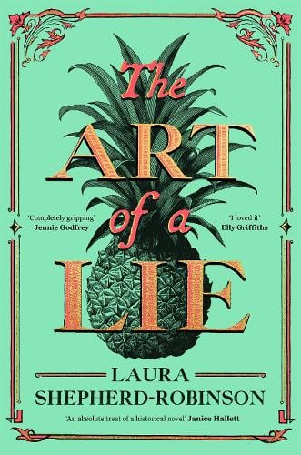 The Art of a Lie Laura Shepherd-Robinson 9781529053722 book cover