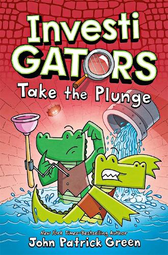 Investigators: Take the Plunge - InvestiGators! John Patrick Green 9781529066067 book cover