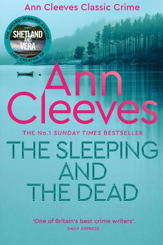 The Sleeping and the Dead Ann Cleeves 9781529070514 book cover