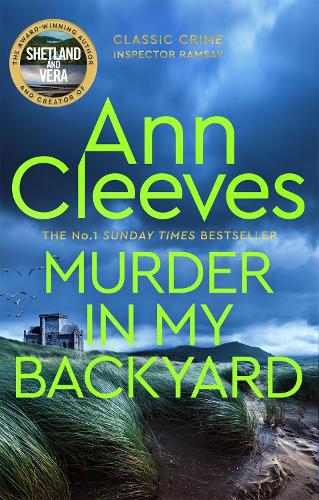Murder in My Backyard - Inspector Ramsay Ann Cleeves 9781529070545 book cover