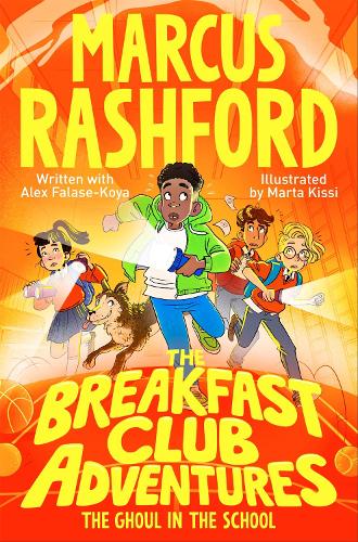 The Ghoul in the School - The Breakfast Club Adventures Marcus Rashford, Alex Falase-Koya, Marta Kissi 9781529076660 book cover