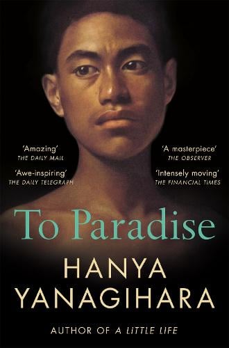 To Paradise Hanya Yanagihara 9781529077490 book cover