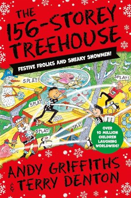The 156-Storey Treehouse: Festive Frolics and Sneaky Snowmen! - The Treehouse Series Andy Griffiths, Terry Denton 9781529088687 book cover
