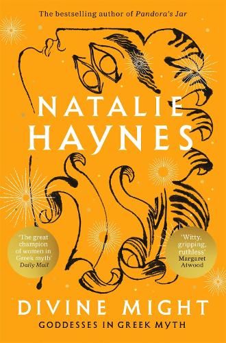 Divine Might: Goddesses in Greek Myth Natalie Haynes 9781529089516 book cover