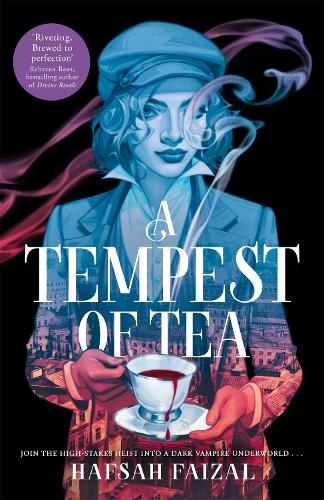 A Tempest of Tea - Blood and Tea Hafsah Faizal 9781529098938 book cover