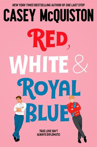 Red, White & Royal Blue Casey McQuiston 9781529099461 book cover