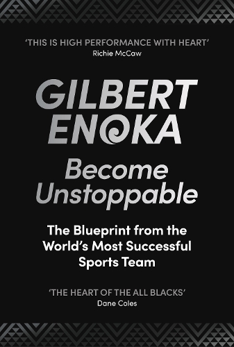 Become Unstoppable: The Blueprint from the World's Most Successful Sports Team Gilbert Enoka 9781529146943 book cover