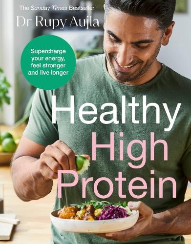 The Doctors Kitchen: Healthy High Protein: Supercharge your energy, feel stronger and live longer Dr Rupy Aujla 9781529148848 book cover