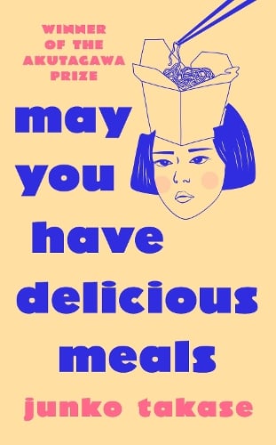 May You Have Delicious Meals Junko Takase, Morgan Giles 9781529153897 book cover