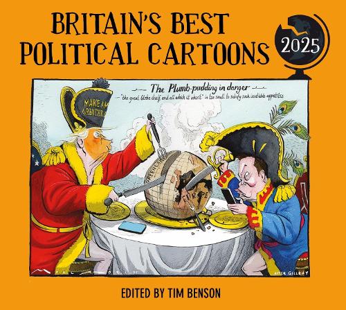 Britain's Best Political Cartoons 2025 Tim Benson 9781529155273 book cover