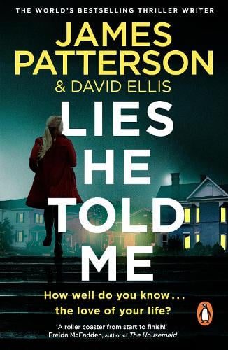 Lies He Told Me James Patterson 9781529159769 book cover