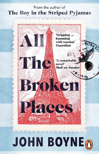 All The Broken Places: The Sequel to The Boy In The Striped Pyjamas John Boyne 9781529176131 book cover