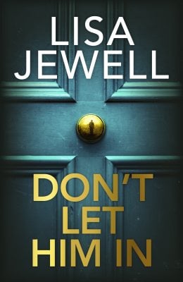 Don't Let Him In Lisa Jewell 9781529196016 book cover