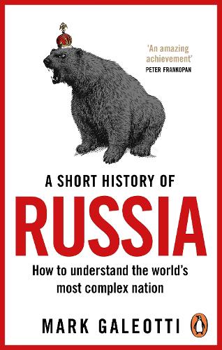 A Short History of Russia Mark Galeotti 9781529199284 book cover