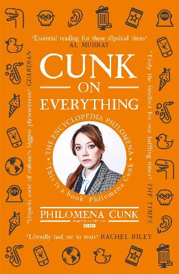 Cunk on Everything: The Encyclopedia Philomena Philomena Cunk 9781529324563 book cover