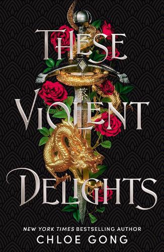 These Violent Delights Chloe Gong 9781529344530 book cover