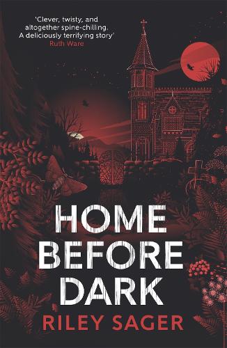Home Before Dark Riley Sager 9781529358230 book cover