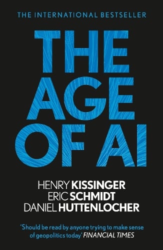 The Age of AI Henry a Kissinger, Eric Schmidt, Daniel Huttenlocher 9781529375992 book cover
