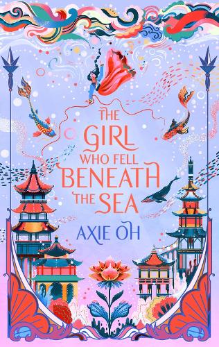 The Girl Who Fell Beneath the Sea Axie Oh 9781529391732 book cover