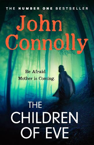 The Children of Eve - Charlie Parker Thriller John Connolly 9781529391923 book cover