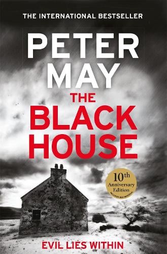 The Blackhouse - The Lewis Thrillers Peter May, Peter Forbes 9781529415018 book cover