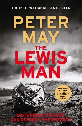 The Lewis Man - The Lewis Thrillers Peter May 9781529416817 book cover