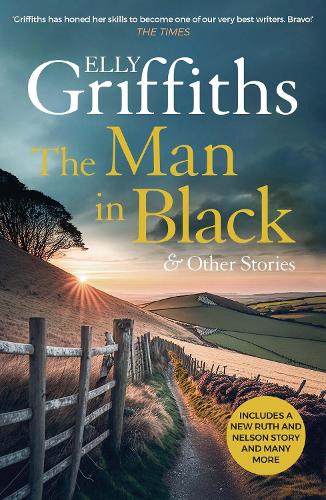The Man in Black and Other Stories Elly Griffiths, Beth Eyre, Esther Wane, Imogen Wilde, Jane McDowell, Juliette Burton, Luke Thompson, Nina Wadia 9781529420531 book cover