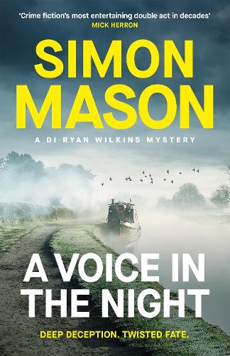 A Voice in the Night: the razor-sharp fourth book in the DI Ryan Wilkins Mysteries - DI Ryan Wilkins Mysteries Simon Mason 9781529425932 book cover