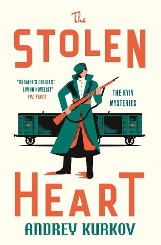 The Stolen Heart: The Kyiv Mysteries - The Kyiv Mysteries Andrey Kurkov, Boris Dralyuk 9781529426533 book cover