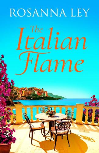 The Italian Flame Rosanna Ley 9781529427752 book cover