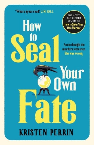 How To Seal Your Own Fate - The Castle Knoll Files Kristen Perrin 9781529430127 book cover