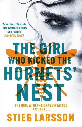 The Girl Who Kicked the Hornets' Nest: The third unputdownable novel in the Dragon Tattoo series - 100 million copies sold worldwide - Millennium Stieg Larsson 9781529432411 book cover