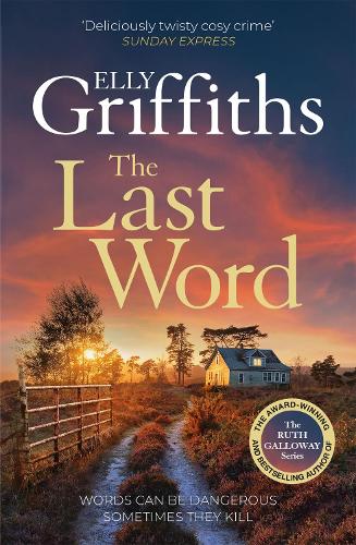 The Last Word Elly Griffiths 9781529433470 book cover