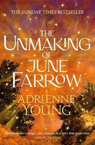 The Unmaking of June Farrow Adrienne Young 9781529433654 book cover