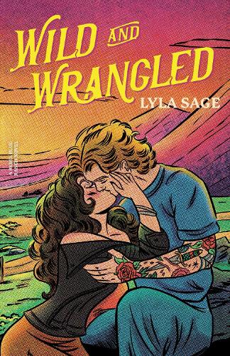 Wild and Wrangled - Rebel Blue Ranch Lyla Sage 9781529436754 book cover