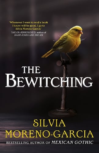 The Bewitching Silvia Moreno-Garcia 9781529441741 book cover