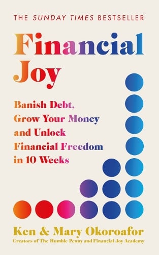 Financial Joy Ken Okoroafor, Mary Okoroafor 9781529442212 book cover
