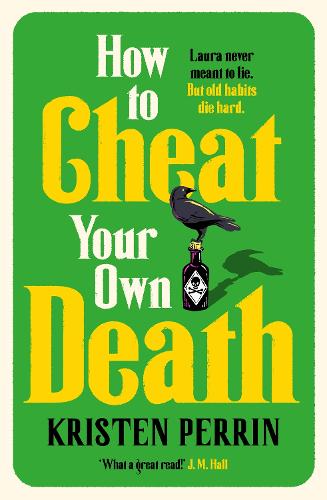 How to Cheat Your Own Death - The Castle Knoll Files Kristen Perrin 9781529445671 book cover