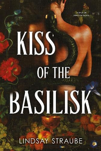 Kiss Of The Basilisk - Split or Swallow Lindsay Straube, Gem Loveley, Jackson Keeling 9781529445831 book cover