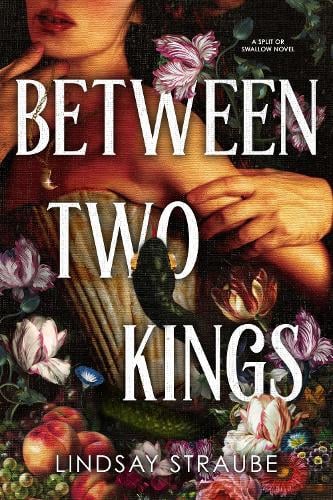 Between Two Kings - Split or Swallow Lindsay Straube 9781529445886 book cover