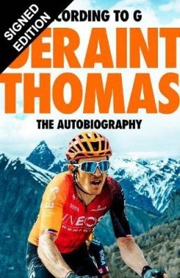 According to G: The Autobiography: Signed Edition Geraint Thomas, Tom Fordyce 9781529448160 book cover