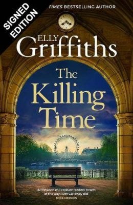 The Killing Time: Signed Edition - Ali Dawson Elly Griffiths 9781529450613 book cover