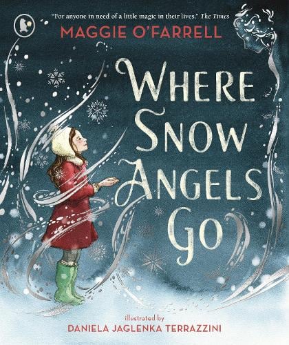 Where Snow Angels Go Maggie O'Farrell, Daniela Jaglenka Terrazzini 9781529501094 book cover