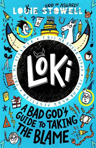 Loki: A Bad God's Guide to Taking the Blame Louie Stowell 9781529501223 book cover