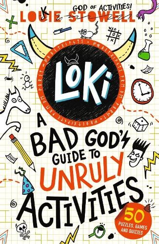 Loki: A Bad God's Guide to Unruly Activities - Loki: A Bad Gods Guide Louie Stowell 9781529515787 book cover