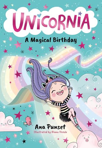 Unicornia: A Magical Birthday - Unicornia Ana Punset, Diana Vicedo 9781529520002 book cover