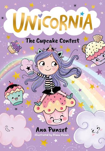 Unicornia: The Cupcake Contest - Unicornia Ana Punset, Diana Vicedo 9781529520019 book cover